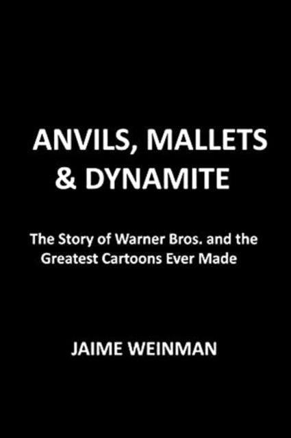 Anvils, Mallets & Dynamite