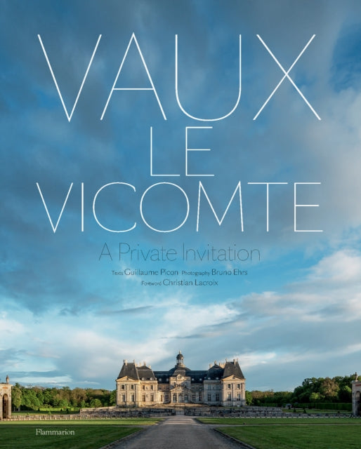 Vaux-le-Vicomte: A Private Invitation