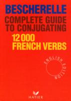 Bescherelle: Bescherelle 12 000 Verbs. Complete Guide to Conjugating Verbs