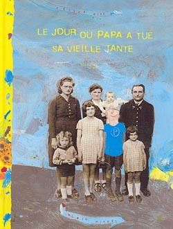 Le jour ou papa a tué sa vieille tante