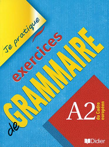 Je Pratique-Exercices de grammaire (stopnja A2)