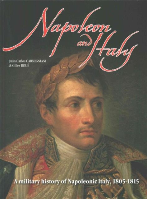 Napoleon in Italy: 1805 - 1815