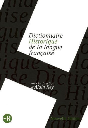 Dictionnaire historique de: la langue française (2010)