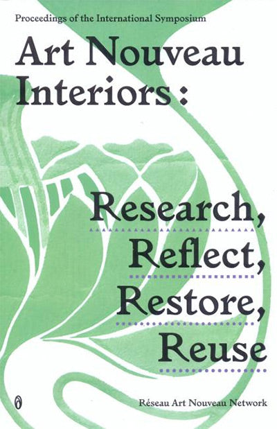 Art Nouveau Interiors: research, reflect, restore, reuse