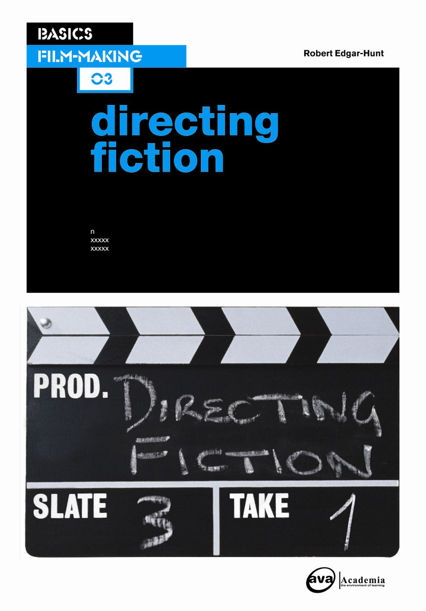 BASICS FILM-MAKING: DIRECTING FICTION