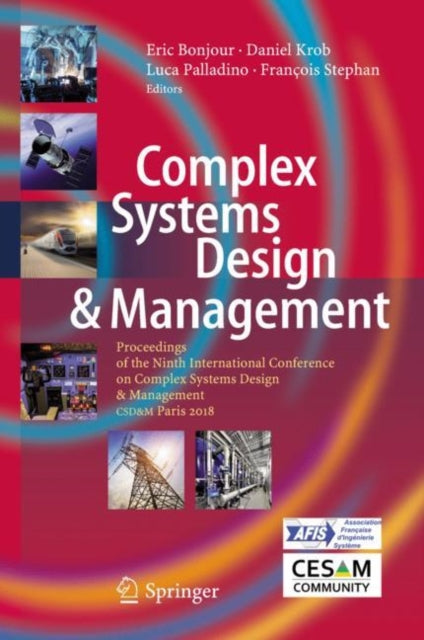 Complex Systems Design & Management - Proceedings of the Ninth International Conference on Complex Systems Design & Management, CSD&M Paris 2018