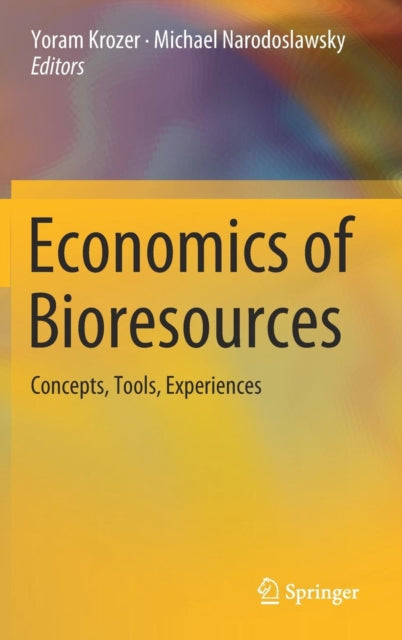 Economics of Bioresources - Concepts, Tools, Experiences