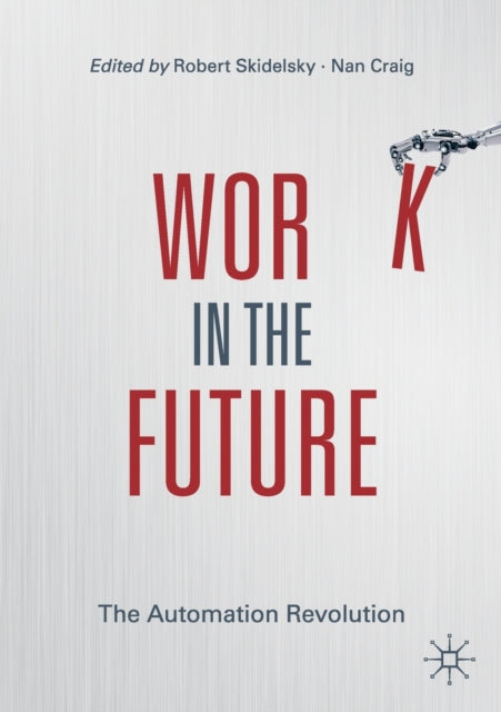 Work in the Future - The Automation Revolution