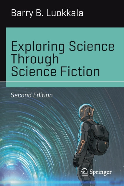 EXPLORING SCIENCE THROUGH SCIENCE FICTION