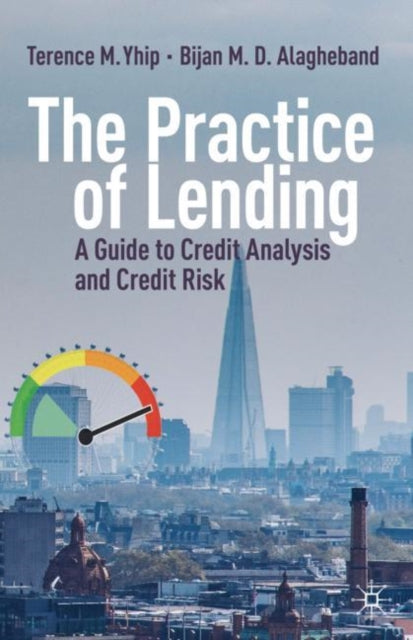 The Practice of Lending - A Guide to Credit Analysis and Credit Risk