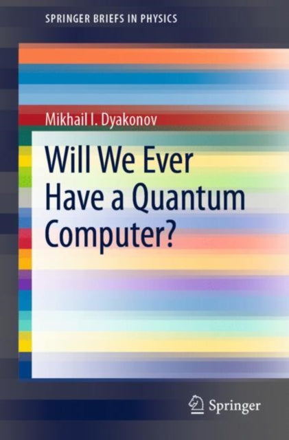 Will We Ever Have a Quantum Computer?