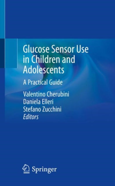 Glucose Sensor Use in Children and Adolescents - A Practical Guide