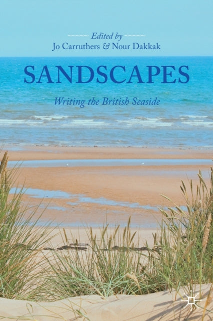 Sandscapes - Writing the British Seaside