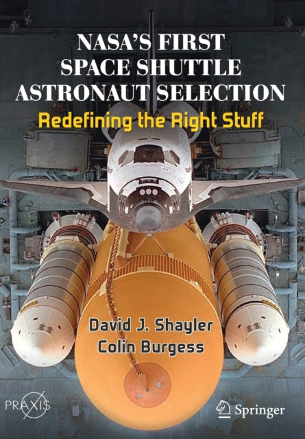 NASA`S FIRST SPACE SHUTTLE ASTRONAUT SELECTION