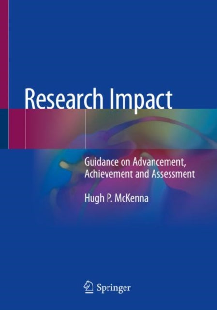 Research Impact - Guidance on Advancement, Achievement and Assessment