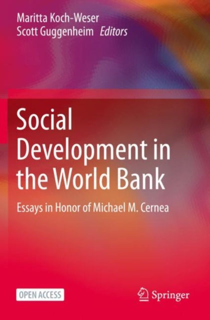 Social Development in the World Bank - Essays in Honor of Michael M. Cernea