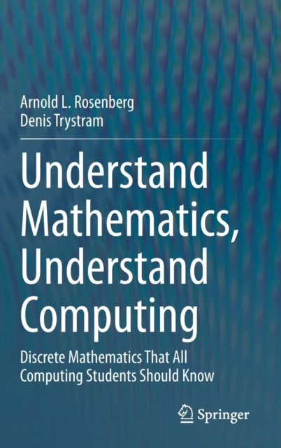 Understand Mathematics, Understand Computing