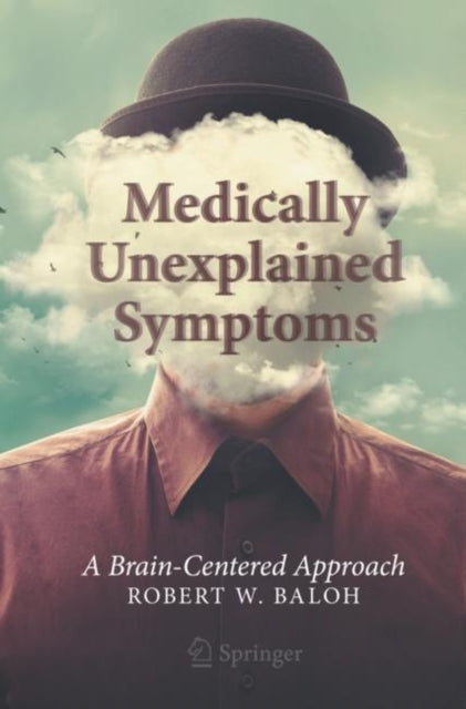 Medically Unexplained Symptoms - A Brain-Centered Approach