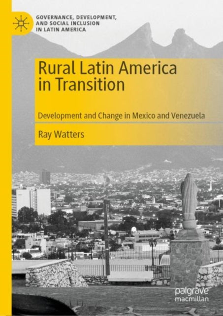 Rural Latin America in Transition - Development and Change in Mexico and Venezuela