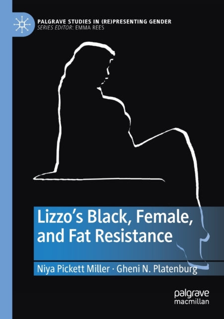 Lizzo’s Black, Female, and Fat Resistance