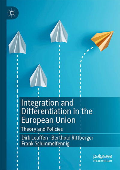 Integration and Differentiation in the European Union: Theory and Policies