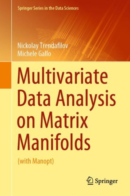 Multivariate Data Analysis on Matrix Manifolds - (with Manopt)