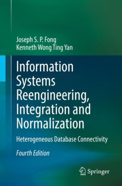 Information Systems Reengineering, Integration and Normalization - Heterogeneous Database Connectivity