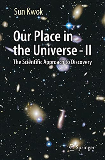 Our Place in the Universe - II: The Scientific Approach to Discovery