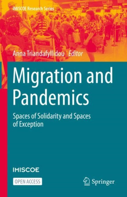 Migration and Pandemics - Spaces of Solidarity and Spaces of Exception