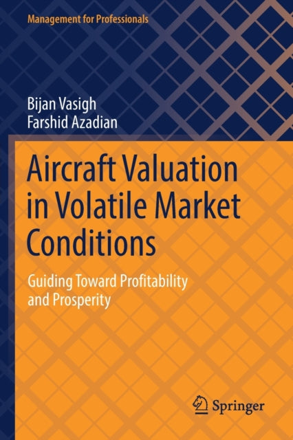 Aircraft Valuation in Volatile Market Conditions - Guiding Toward Profitability and Prosperity