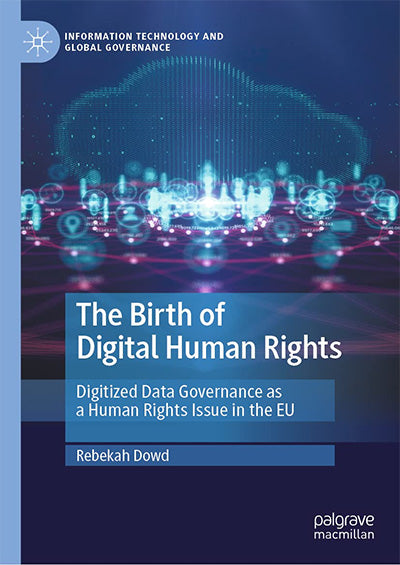 The Birth of Digital Human Rights: Digitized Data Governance as a Human Rights Issue in the EU