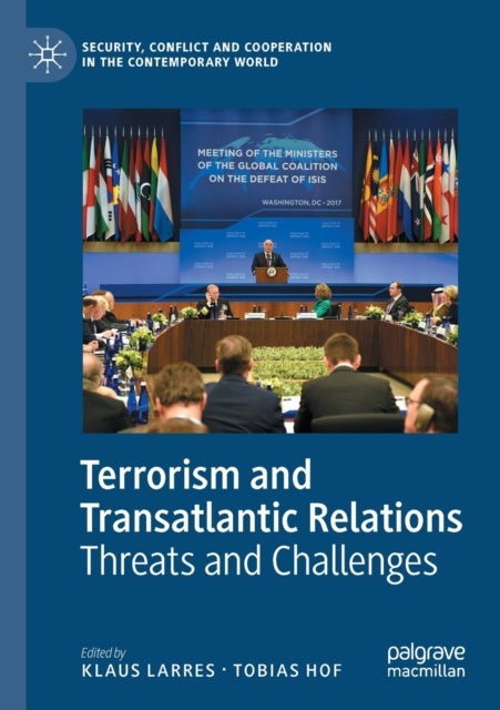 Terrorism and Transatlantic Relations - Threats and Challenges