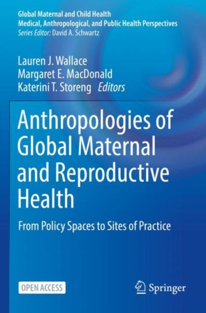 Anthropologies of Global Maternal and Reproductive Health