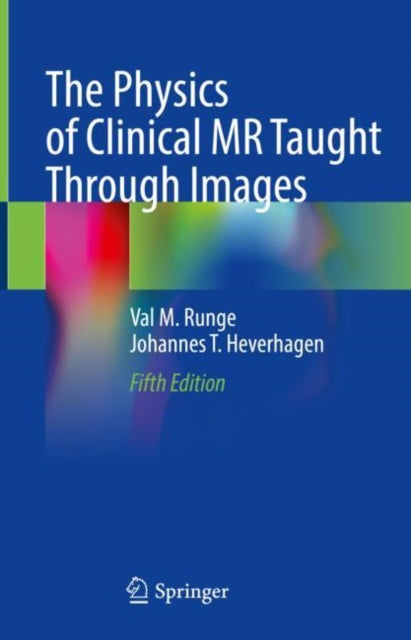 Physics of Clinical MR Taught Through Images