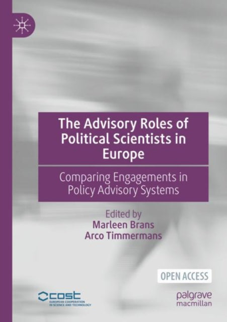 The Advisory Roles of Political Scientists in Europe - Comparing Engagements in Policy Advisory Systems