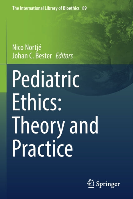 Pediatric Ethics: Theory and Practice