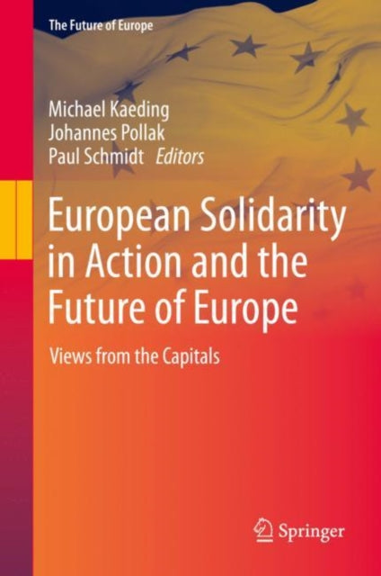 European Solidarity in Action and the Future of Europe - Views from the Capitals