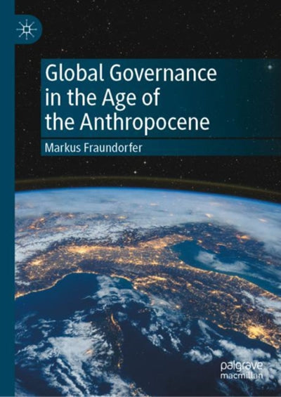 Global Governance in the Age of the Anthropocene