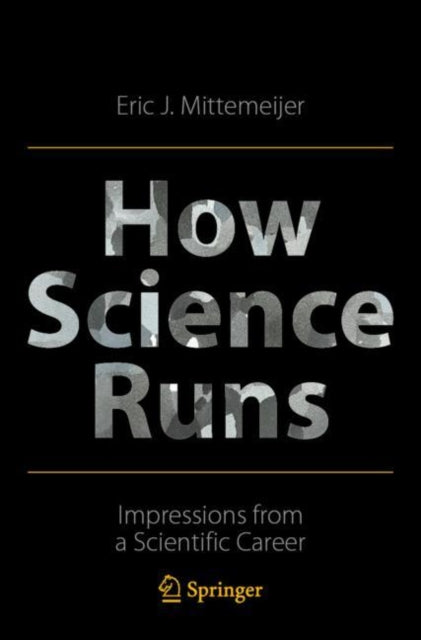 How Science Runs - Impressions from a Scientific Career