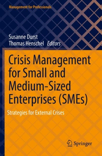 Crisis Management for Small and Medium-Sized Enterprises (SMEs)