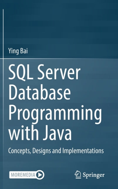 SQL Server Database Programming with Java - Concepts, Designs and Implementations
