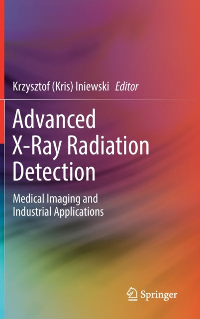 Advanced X-Ray Radiation Detection: