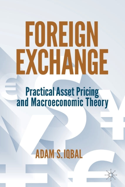 Foreign Exchange - Practical Asset Pricing and Macroeconomic Theory