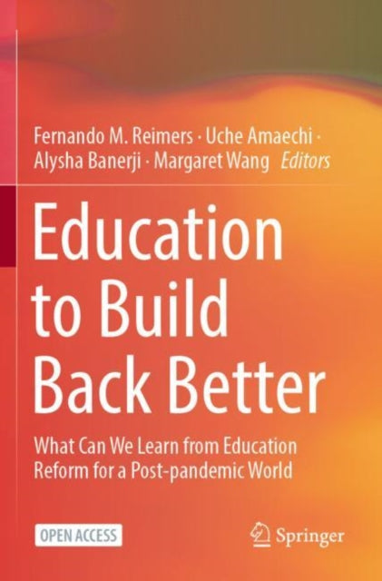 Education to Build Back Better - What Can We Learn from Education Reform for a Post-pandemic World