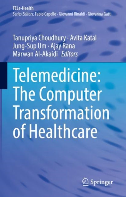 Telemedicine: The Computer Transformation of Healthcare