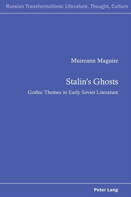 Stalin's Ghosts: Gothic Themes in Early Soviet Literature