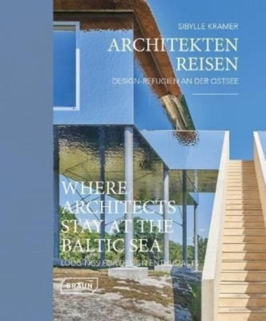 Where Architects Stay at the Baltic Sea (Bilingual edition) - Lodgings for Design Enthusiasts