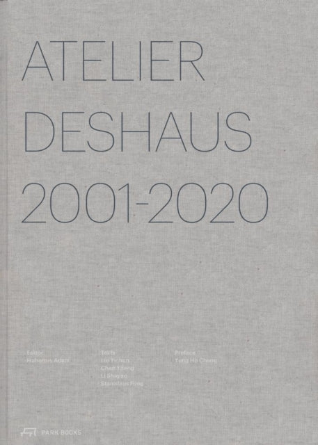 Atelier Deshaus 2001–2020