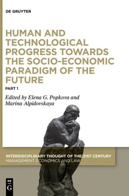 Human and Technological Progress Towards the Socio-Economic Paradigm of the Future, Part 1