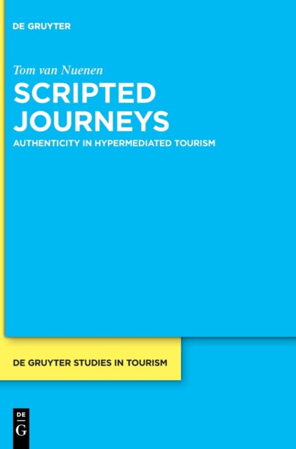 Scripted Journeys - Authenticity in Hypermediated Tourism